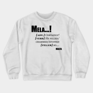 What does it mean? (black version) Crewneck Sweatshirt